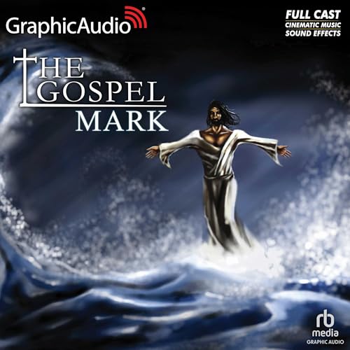 The Gospel of Mark (Dramatized Adaptation) (By Charles Sprawls)