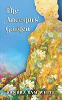 The Ancestors' Garden 0578283174 Book Cover
