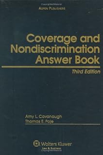Coverage and Nondiscrimination Answer Book, Third Edition