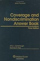 Coverage and Nondiscrimination Answer Book, Third Edition 0735566224 Book Cover