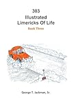 303 Illustrated Limericks of Life