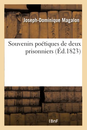 Souvenirs Poétiques de Deux Prisonniers (French Edition)