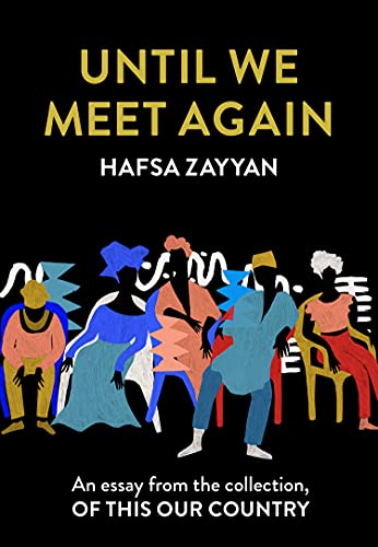 Until We Meet Again: An essay from the collection, Of This Our Country (English Edition)
