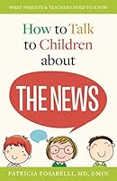 How to Talk to Children about the News 1627854355 Book Cover