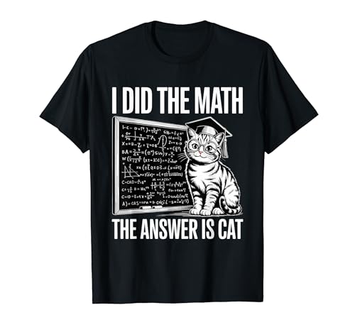 I Did Math The Answer Is Cat �Z�����t ��������L�D�� T�V���c