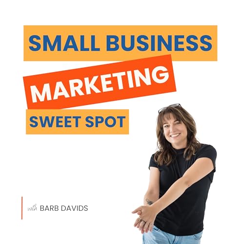 Small Business Marketing Sweet Spot cover art