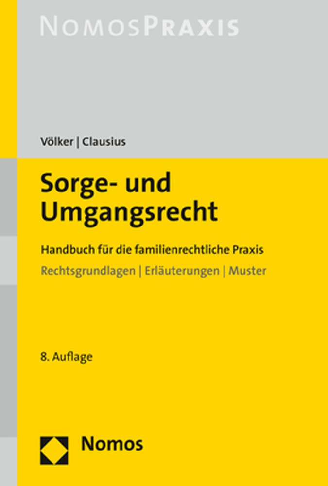 Sorge- und Umgangsrecht: Handbuch für die familienrechtliche Praxis. Rechtsgrundlagen | Erläuterungen | Muster