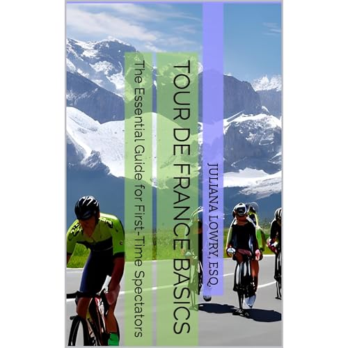 Tour de France Basics by Juliana Lowry Esq. episode artwork