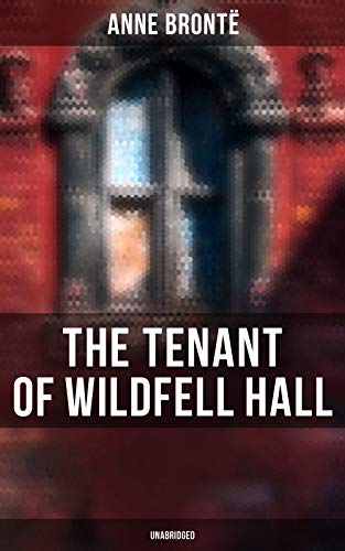 Télécharger The Tenant of Wildfell Hall (Unabridged): A Romance Novel (Vintage Classics Brontë Series) (English Livre PDF Gratuit