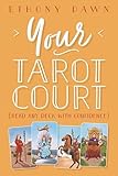 Your Tarot Court: Read Any Deck With Confidence