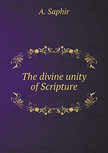 The divine unity of Scripture 5519116377 Book Cover