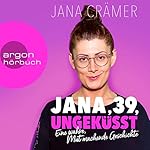 Jana, 39, Ungeküsst