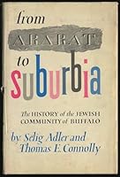 From Ararat to Suburbia: The History of the Jewish Community of Buffalo B000VEARTE Book Cover