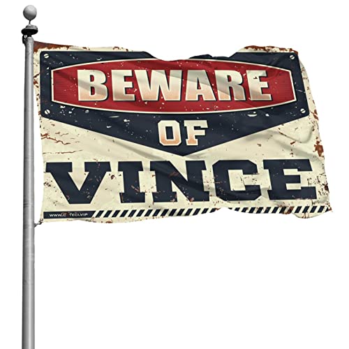 Drapeau Beware Of Vince pour Man Cave et déco de jardin extérieur 152x244 cm