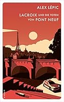 Lacroix und die Toten vom Pont Neuf: Sein erster Fall 3311125002 Book Cover