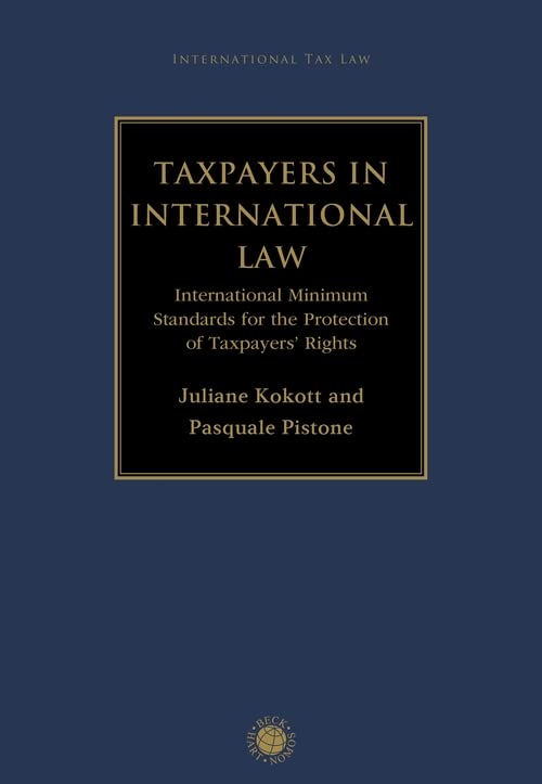 Taxpayers in International Law: International Minimum Standards for the Protection of Taxpayers' Rig