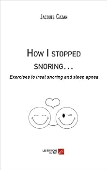 Paperback How I stopped snoring…: Exercises to treat snoring and sleep apnea Book