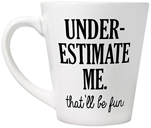 Grindstore Tasse Underestimate Me, That'll Be Fun Blanc