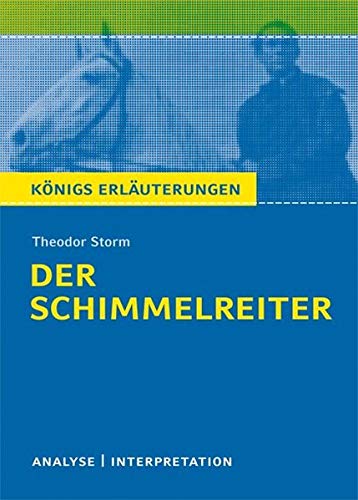Der Schimmelreiter von Theodor Storm.: Textanalyse und Interpretation mit ausführlicher Inhaltsanga Der Schimmelreiter von Theodor Storm.: Textanalyse und Interpretation mit ausführlicher Inhaltsanga
