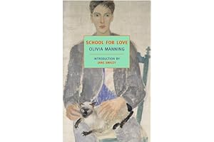 Olivia Manning's 'School for Love': A Captivating Exploration of Human Relationships