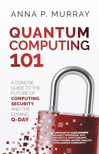 Quantum Computing 101: A Concise Guide to the Future of Computing...