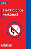 Brandschutzunterweisung: Helft Brände verhüten