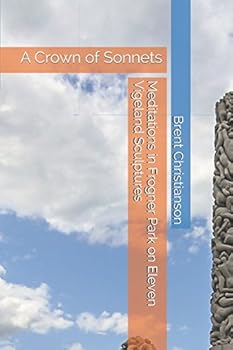 Paperback Meditations in Frogner Park on Eleven Vigeland Sculptures: A Crown of Sonnets Book