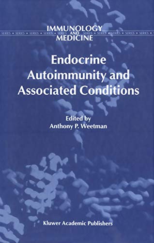 Endocrine Autoimmunity and Associated Conditions (Immunology and Medicine Book 27)