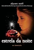 Estrela da noite (Os imortais Livro 5)