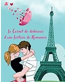 dedicaces livres exemples  Le carnet de dédicaces: Spécial Romance