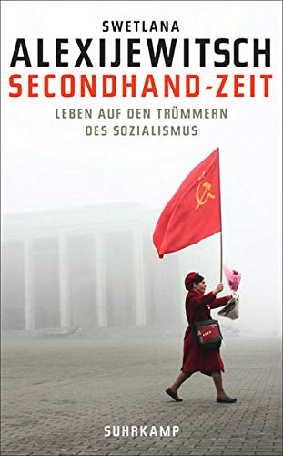Secondhand-Zeit: Leben auf den Trümmern des Sozialismus (suhrkamp taschenbuch) Secondhand-Zeit: Leben auf den Trümmern des Sozialismus (suhrkamp taschenbuch)