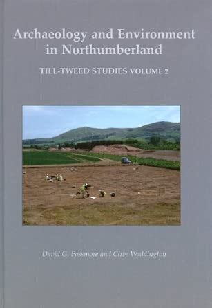 Archaeology and Environment in Northumberland: Till-Tweed Studies Volume 2 book cover