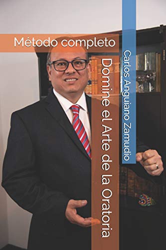 Domine el Arte de la Oratoria: Método completo (Spanish Edition)