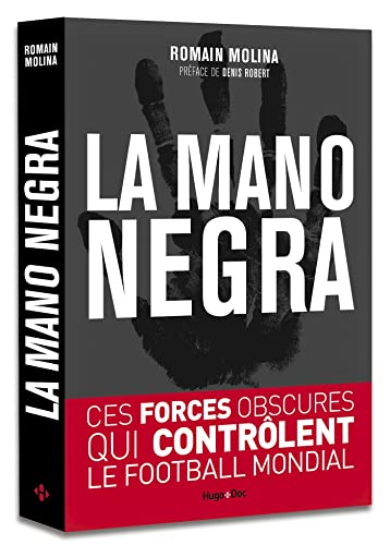 La mano negra - Ces forces obscures qui contrôlent le football mondial
