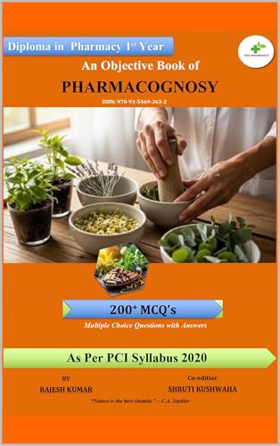 An Objective Book of PHARMACOGNOSY: D. Pharma First Year (English Edition)