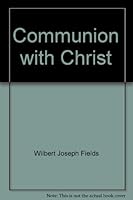Communion with Christ B0007EI1T6 Book Cover