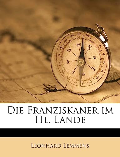 Die Franziskaner im Hl. Lande (German Edition)