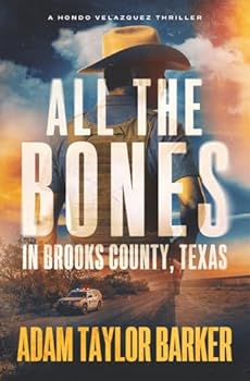 All the Bones in Brooks County, Texas (A Hondo and Magnolia Mystery)