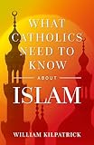 What Catholics Need to Know About Islam