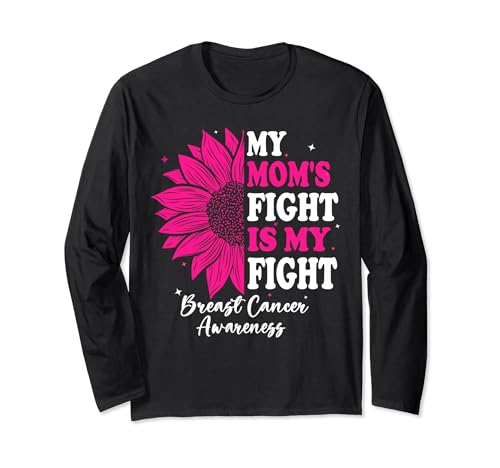 My Mom's Fight Is My Fight Breast Cancer Awareness Maglia a Manica