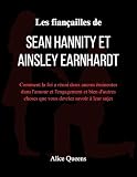 Les fiançailles de Sean Hannity et Ainsley Earnhardt: Comment la foi a réuni deux ancres éminentes dans l'amour et l'engagement et bien d'autres choses ... devriez savoir à leur sujet (French Edition)