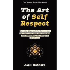 The Art of Self Respect Audiolibro Por Alex Mathers arte de portada