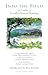 Into the Field: A Guide to Locally Focused Teaching (Nature Literacy Series Vol. 3) (Nature Literacy Series No. 3)