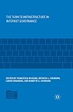  The Turn to Infrastructure in Internet Governance (Information Technology and Global Governance) (English Edition)