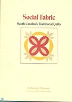 Social Fabric: South Carolina's Traditional Quilts 087249957X Book Cover