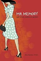 Mr. Memory and Other Stories of Wonder 0989178579 Book Cover