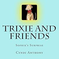 Trixie and Friends 1499672659 Book Cover