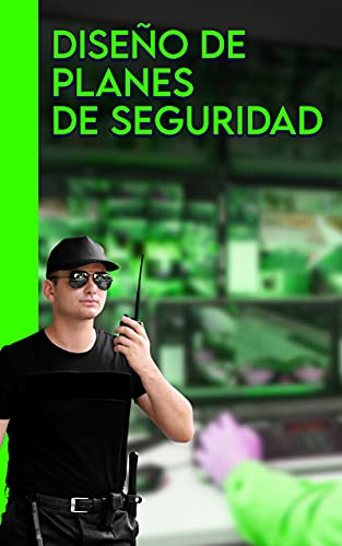 Diseño de Planes de Seguridad: Diseño e implementación de planes de seguridad