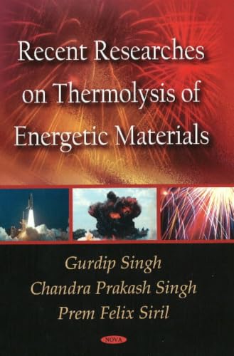 Recent Researches on Thermolysis of Energetic Materials