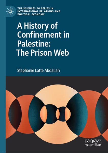 Buy A History of Confinement in Palestine: The Prison Web — BookShops.in